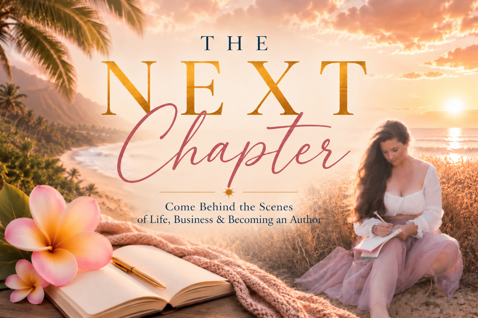 The Next Chapter: Amy journaling at a Maui sunset beside plumeria and an open book